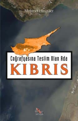 Coğrafyasına Teslim Olan Ada Kıbrıs