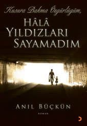 Kusura Bakma Özgürlüğüm, Hâla Yıldızları Sayamadım