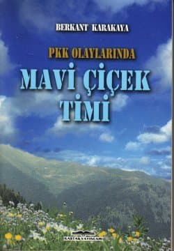 PKK Olaylarında Mavi Çiçek Timi