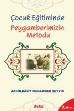 Çocuk Eğitiminde Peygamberimizin Metodu