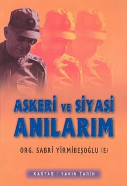 Askeri ve Siyasi Anılarım