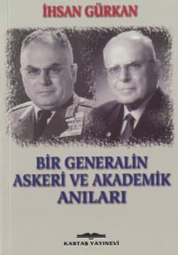 Bir Generalin Askeri ve Akademik Anıları
