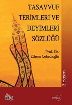 Tasavvuf Terimleri ve Deyimleri Sözlüğü