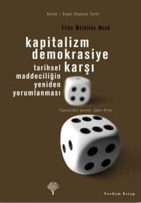 Kapitalizm Demokrasiye Karşı