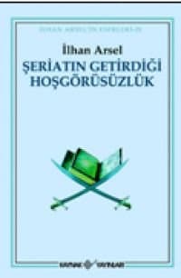 Şeriatın Getirdiği Hoşgörüsüzlük