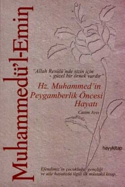 Muhammedü`l-Emin - Hz. Muhammed`in peygamberlik öncesi hayatı