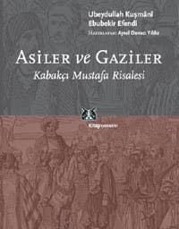 Asiler ve Gaziler / Kabakçı Mustafa Risalesi