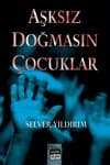 Aşksız Doğmasın Çocuklar