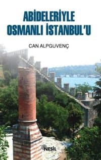 Abideleriyle Osmanlı İstanbul`u