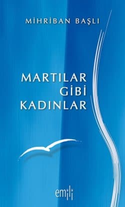 Martılar Gibi Kadınlar