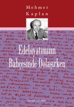 Edebiyatımızın Bahçesinde Dolaşırken