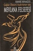 Mevlana Felsefesi / Çağlar Ötesini Aydınlatan Işık