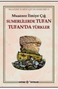 Sumerlilerde Tufan Tufan'da Türkler