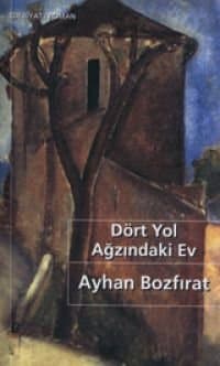 Dört Yol Ağzındaki Ev