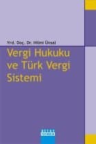 Vergi Hukuku ve Türk Vergi Sistemi
