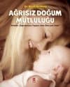 Ağrısız Doğum Mutluluğu