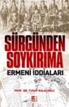 Sürgünden Soykırıma Ermeni İddiaları