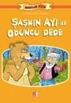 Şaşkın Ayı ile Oduncu Dede