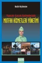 Yiyecek-İçecek İşletmelerinde Mutfak Hizmetleri Yönetimi