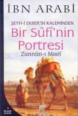 Şeyh-i Ekber-in Kaleminden Bir Sûfi`nin Portresi