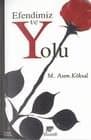 Efendimiz ve Yolu