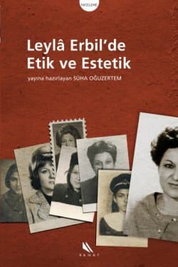 Leylâ Erbil`de Etik ve Estetik