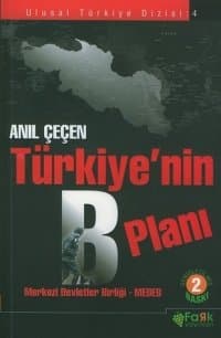 Türkiye`nin B Planı / Merkezi Devletler Birliği - Medeb