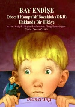 Bay Endişe (Obsesif Kompulsif Bozukluk (Okb) Hakkında Bir Hikaye)