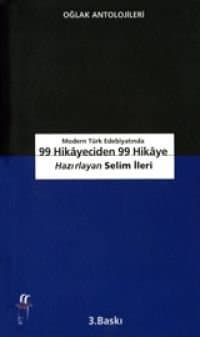Modern Türk Edebiyatında 99 Hikayeciden 99 Hikaye