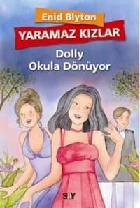 Yaramaz Kızlar 4 Dolly Okula Dönüyor