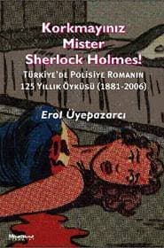 Korkmayınız Mister Sherlock Holmes!