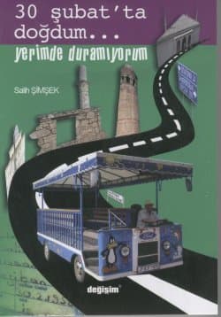 30 Şubat`ta Doğdum Yerimde Duramıyorum
