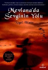 Mevlana`da Sevginin Yolu