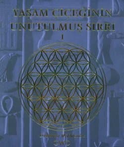 Yaşam Çiçeğinin Unutulmuş Sırrı I