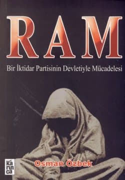 Ram - Bir İktidar Partisinin Devletiyle Mücadelesi