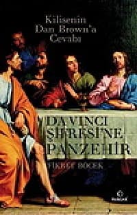 Da Vinci Şifresine Panzehir - Kilisenin Dan Brown'a Cevabı