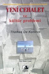 Yeni Cehalet ve Kültür Problemi