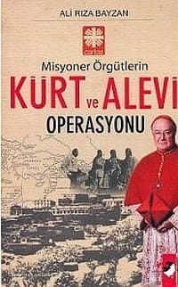 Misyoner Örgütlerin Kürt ve Alevi Operasyonu