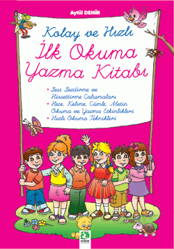 Kolay ve Hızlı İlk Okuma Yazma Kitabı
