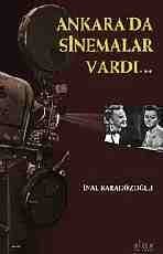 Ankara`da Sinemalar Vardı...