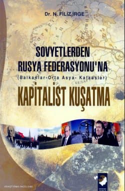 Sovyetlerden Rusya Federasyonu`na / Kapitalist Kuşatma