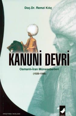 Kanuni Devri / Osmanlı - İran Münasebetleri (1520-1566)