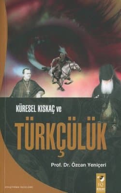 Küresel Kıskaç ve Türkçülük