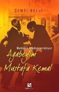 Ağabeyim Mustafa Kemal
