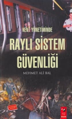 Kent Yönetiminde Raylı Sistem Güvenliği