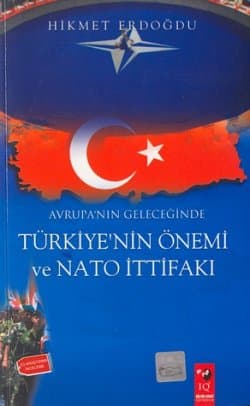 Avrupa'nın Geleceğinde Türkiye'nin Önemi ve Nato İttifakı