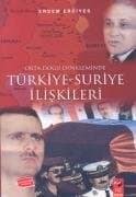 Orta Doğu Denkleminde Türkiye - Suriye İlişkileri