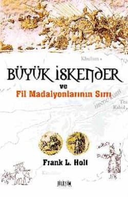 Büyük İskender ve Fil Madalyonlarının Sırrı
