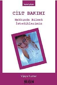 Cilt Bakımı Hakkında Bilmek İstediklerimiz