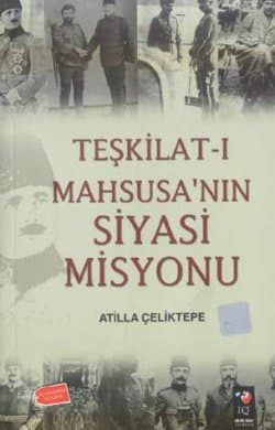 Teşkilat-ı Mahsusa`nın Siyasi Misyonu